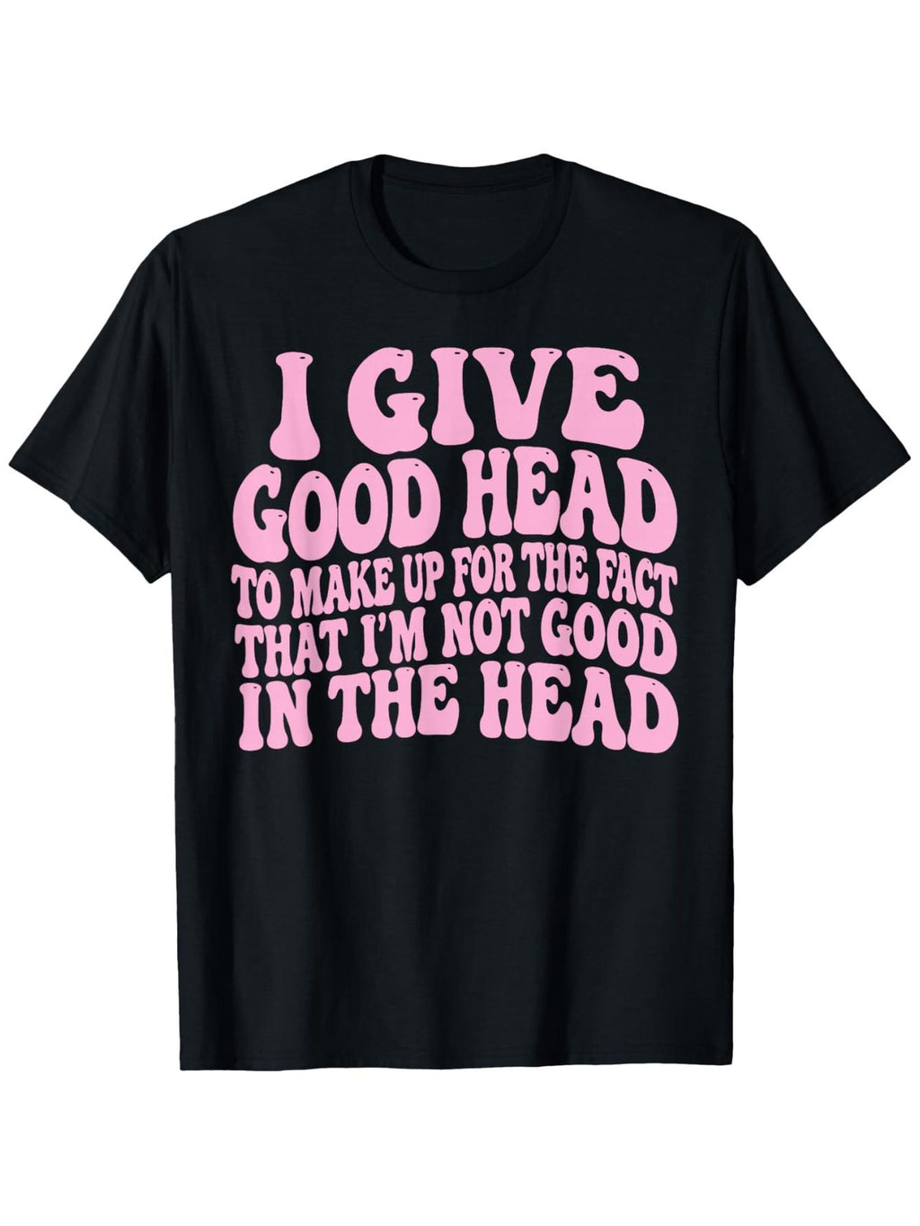 head make   im not   shirt machine