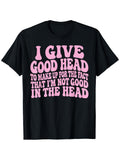 head make   im not   shirt machine